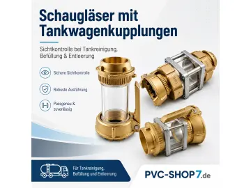 Schauglas mit Tankwagenkupplung – Sichtkontrolle bei Tankreinigung, Befüllung und Entleerung